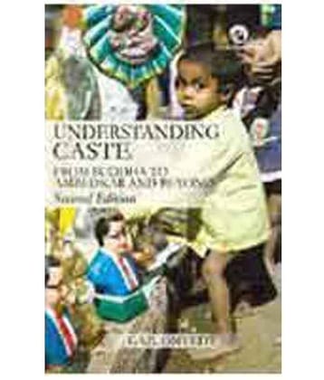 Understanding Caste: From Buddha to Ambedkar and Beyond