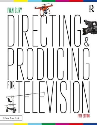 Directing and Producing for Television A Format Approach