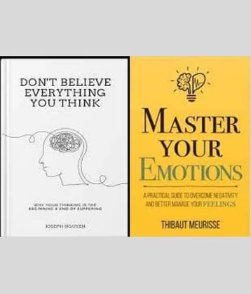 Don't Believe Everything You Think + Master Your Emotions  (Paperback, Joseph Nguyen, Thibaut Meurisse)