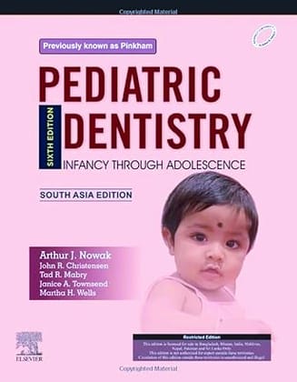 Pediatric Dentistry: Infancy Through Adolescence, 6ed: South Asia Edition