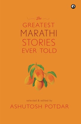 THE GREATEST MARATHI STORIES EVER TOLD