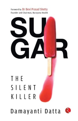 SUGAR: The Silent Killer