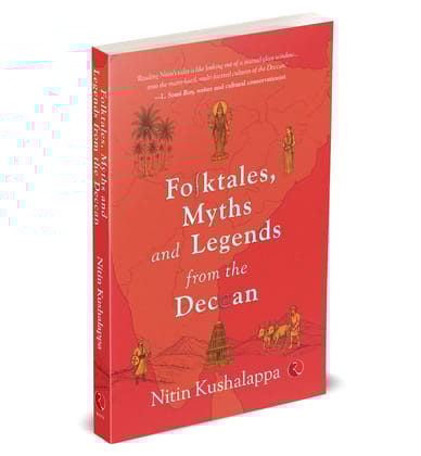 FOLKTALES, MYTHS AND LEGENDS FROM THE DECCAN