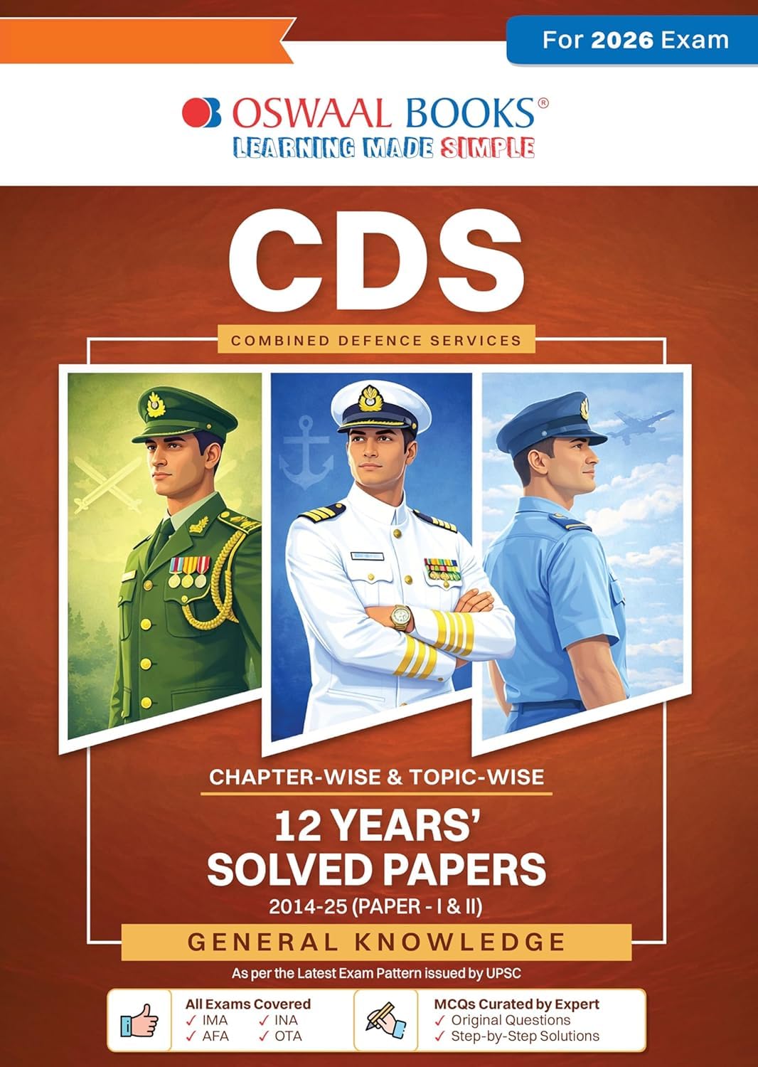 OSWAAL CDS (COMMON DEFENCE SERVICE) - GENERAL KNOWLEDGE CHAPTERWISE || TOPICWISE || 12 YEARS SOLVED PAPERS || 2014-2025 (I & II) -OSCDSGK