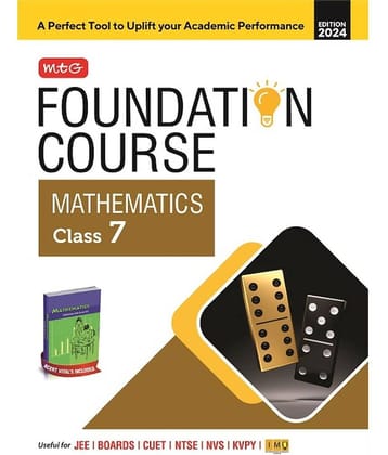 MTG Foundation Course Class 7 Mathematics Book For IIT JEE, IMO Olympiad, NTSE, NVS, KVPY & Boards Exam | Based on NCERT Latest Pattern 2024-25