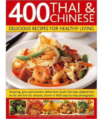 400 Thai & Chinese: Delicious Recipes for Healthy Living