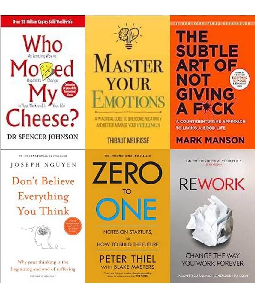 Who Moved My Cheese? + Master Your Emotions +Don't Believe Everything You Think + Zero To One + Rework + The Subtle Art