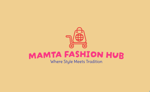 MAMTA FASHION HUB