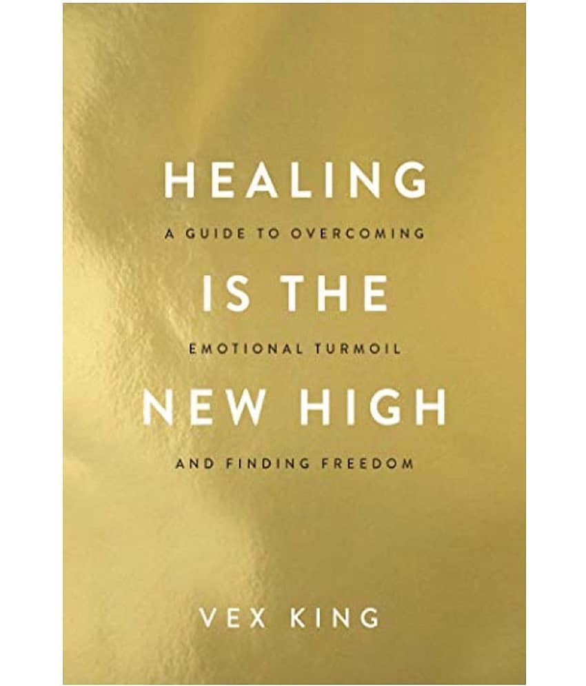 Healing Is the New High: A Guide to Overcoming Emotional Turmoil and Finding Freedom Paperback - 20 April 2021 by Vex King