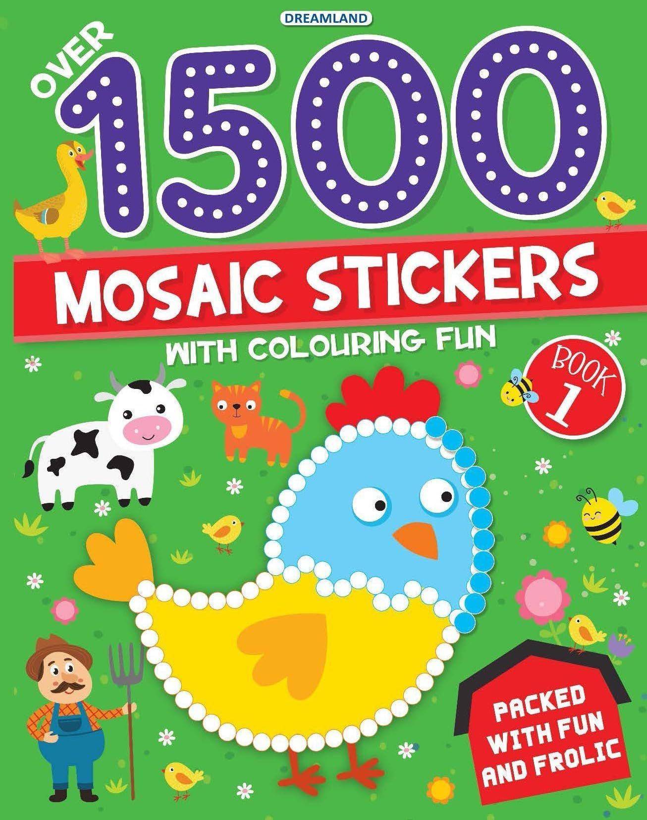 1500 Mosaic Stickers Book 1 with Colouring Fun - Sticker Book for Kids Age 4 - 8 years [Paperback] Dreamland Publications