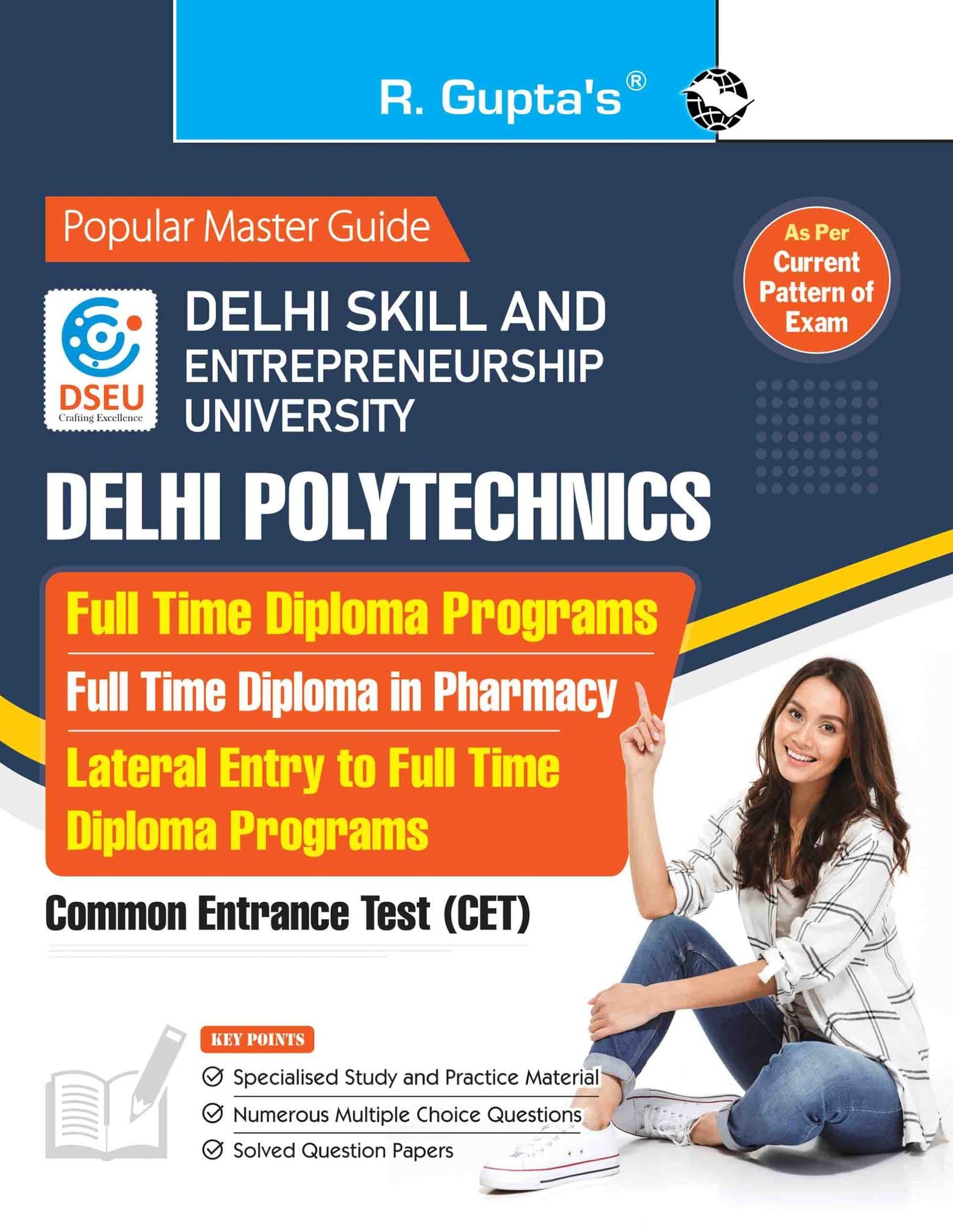 DSEU - Delhi Polytechnics: Full Time Diploma Programs/Full Time Diploma in Pharmacy/Lateral Entry to Full Time Diploma Programs Common Entrance Test (CET) Guide [Paperback] [Aug 06, 2025] RPH Editorial Board