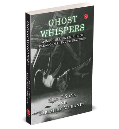 GHOST WHISPERS: Spine-Chilling Stories of Paranormal Investigations GHOST WHISPERS: Spine-Chilling Stories of Paranormal Investigations