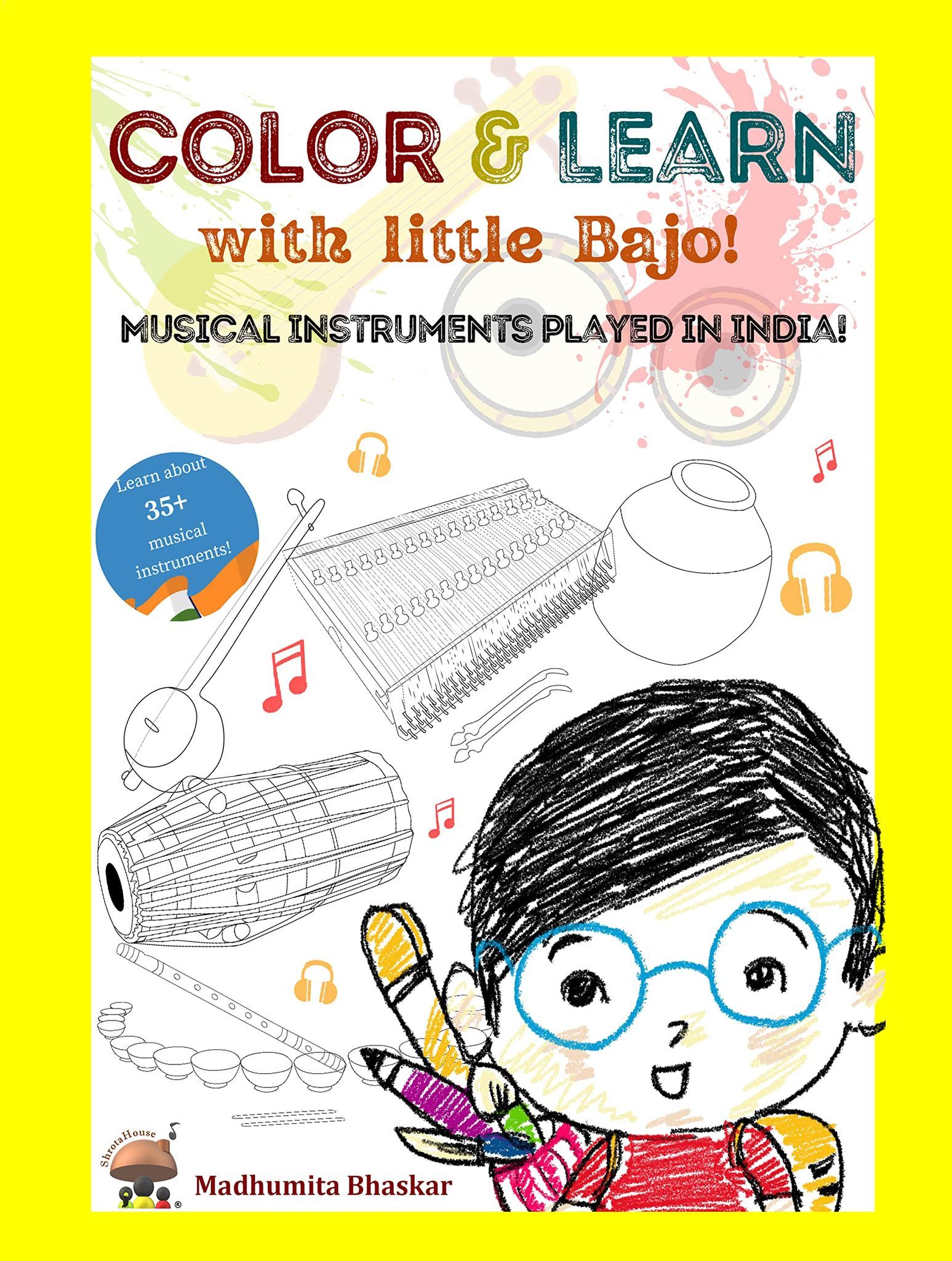 Color and Learn with Little Bajo: Musical Instruments Played in India. [Paperback] Madhumita Bhaskar