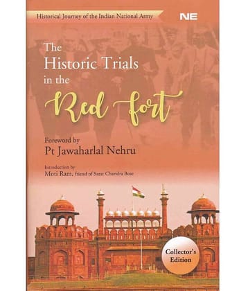THE HISTORIC TRIALS IN THE RED FORT By PT  JAWAHARLAL NEHRU