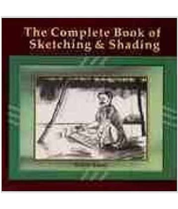 The Complete Book Of Skeching And Shading