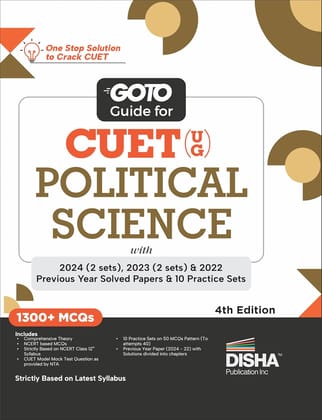 Go To Guide for CUET (UG) Political Science with 2024 (2 Sets),2023 (2 sets) & 2022 Previous Year Solved Papers & 10 Practice Sets 4thEdition | NCERT Coverage with PYQs & Practice Question Bank |