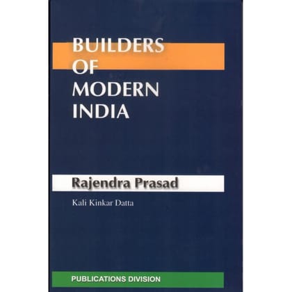 BUILDERS OF MORDERN INDIA - RAJENDRA PRASAD [Paperback]