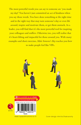 Make Someone’s Day: Becoming a Memorable Leader in Work and Life Make Someone’s Day: Becoming a Memorable Leader in Work and Life
