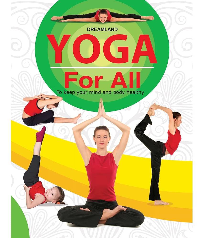 Yoga For All : To Keep Your Mind and Body Healthy - Reference