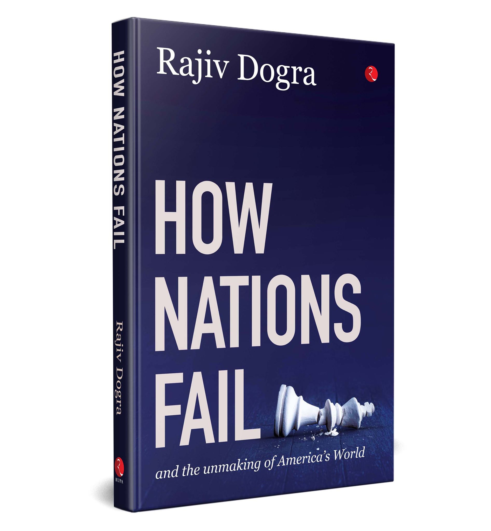 How Nations Fail and the Unmaking of America’s World