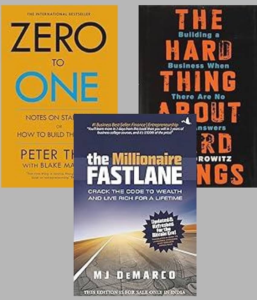 Zero To One + The Hard Thing about Hard Thing + The Millionaire Fastlane