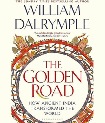 The Golden Road : How Ancient India Transformed the World