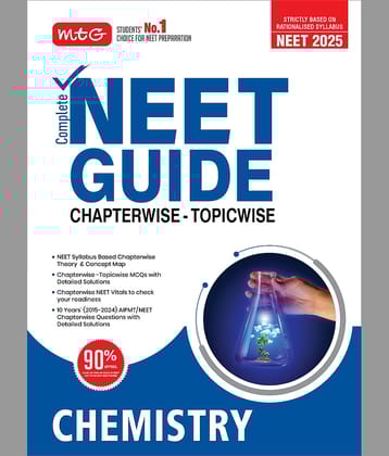 MTG Complete NEET Guide Chemistry Book For 2025 Exam - NEET Rationalised Syllabus Based Chapterwise Theory & Concept Map | 10 Years Chapterwise Questions (PYQs) with Detailed Solutions