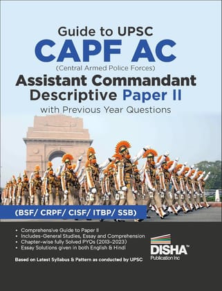 Guide to UPSC CAPF AC Central Armed Police Forces Assistant Commandant Descriptive Paper II with Previous Year Questions | For 2024 Exam | PYQs | BSF, CRPF, CISF, ITBP, SSB