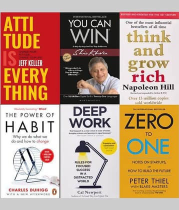 Attitude Is Everything + You Can Win + Think And Grow Rich + The Power of Habits + Deep Work + Zero To One