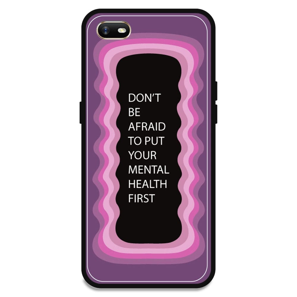 'Don't be Afraid To Put Your Mental Health First' - Pink Glossy Metal Silicone Case For Oppo Models-Oppo A1K