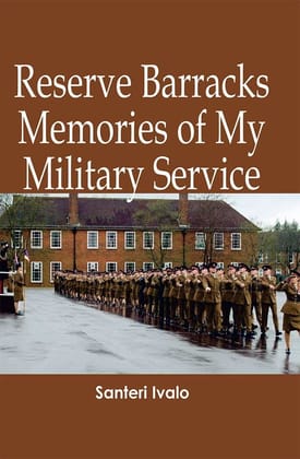 Reserve Barracks Memories of my military service Santeri Ivalo and Zinc Read