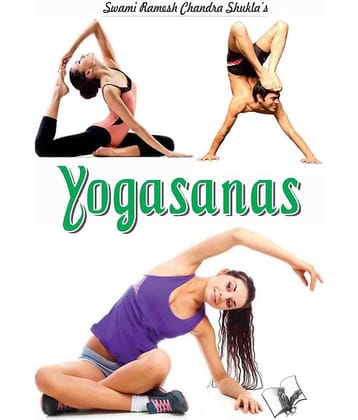 Yogasanas - Simple aasans that keep you fit and healthy