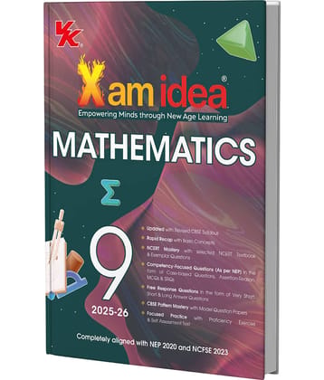 Xam idea Class 9 Mathematics (2025-26) | Latest CBSE Syllabus| NEP 2020 & NCFSE 2023 Aligned | With Competency-Focused & Free Response Qs | Self-Assessment Tests