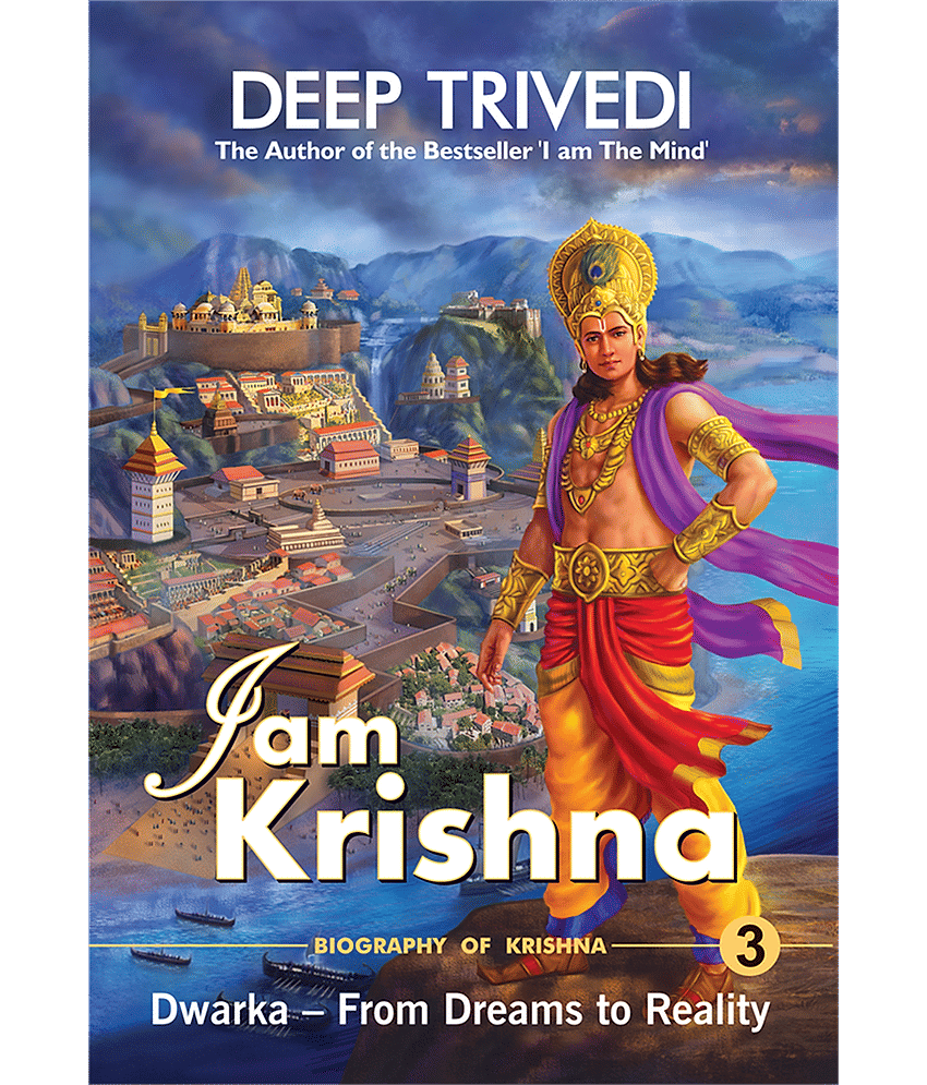 I am Krishna - Vol 3 - Dwarka - From Dreams to Reality