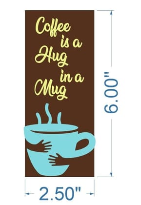 Brand Zero MDF Double Layered Fridge Magnet Design - Coffee Is A Hug In a Mug Design 1