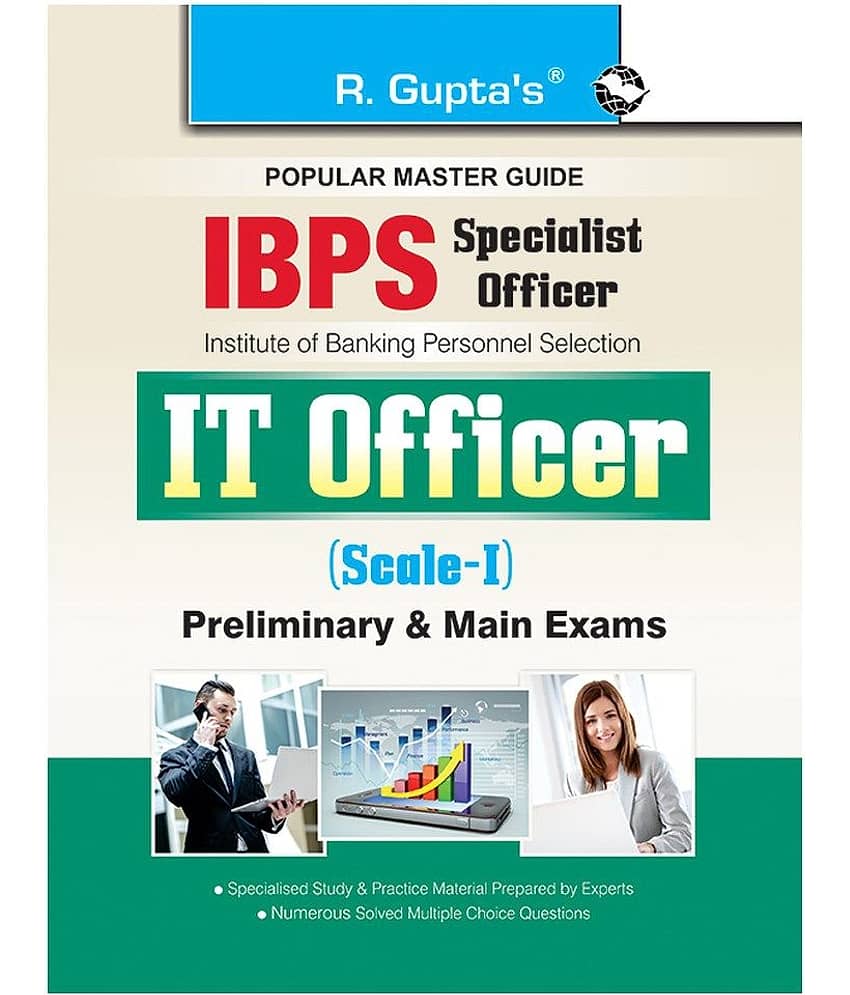 IBPS (Specialist Officer) IT Officer (Scale I) Preliminary & Main Exam Guide