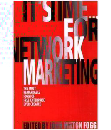It'S Time For Network Marketing - The Most Remarkable Form Of Free Enterprise Ever Created