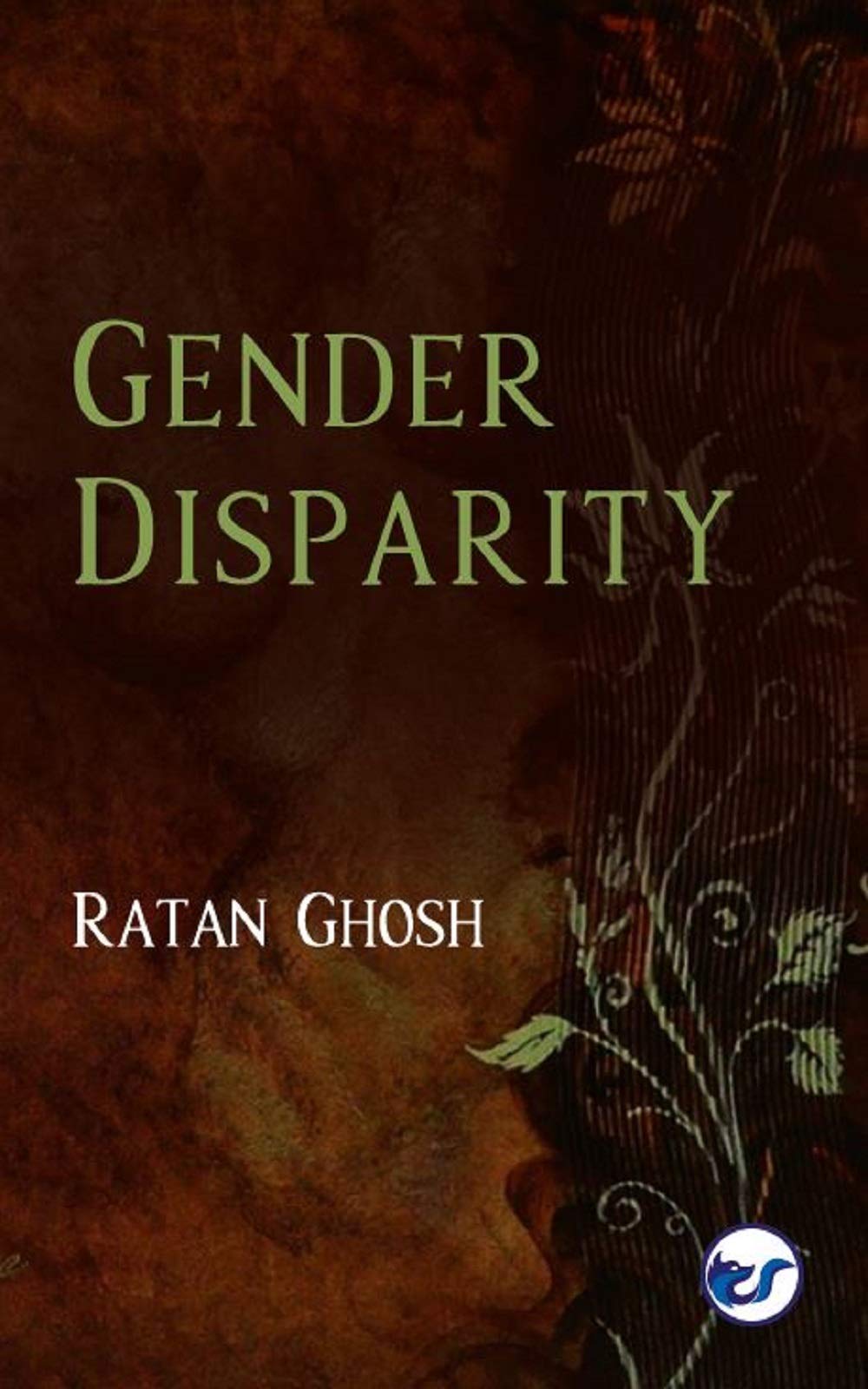 GENDER DISPARITY [Paperback] RATAN GHOSH