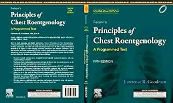 Felson's Principles of Chest Roentgenology: A Programmed Text, 5e-South Asia Edition Felson's Principles of Chest Roentgenology: A Programmed Text, 5e-South Asia Edition
