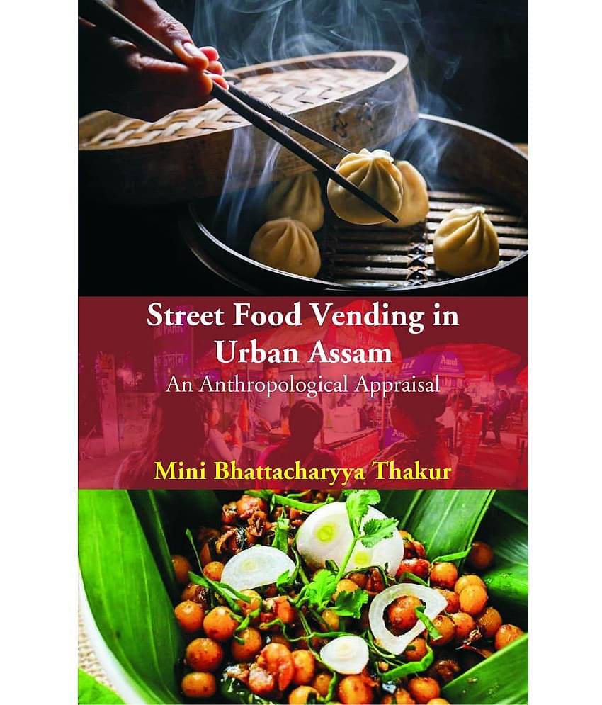 Street Food Vending In Urban Assam  [Hardcover]
