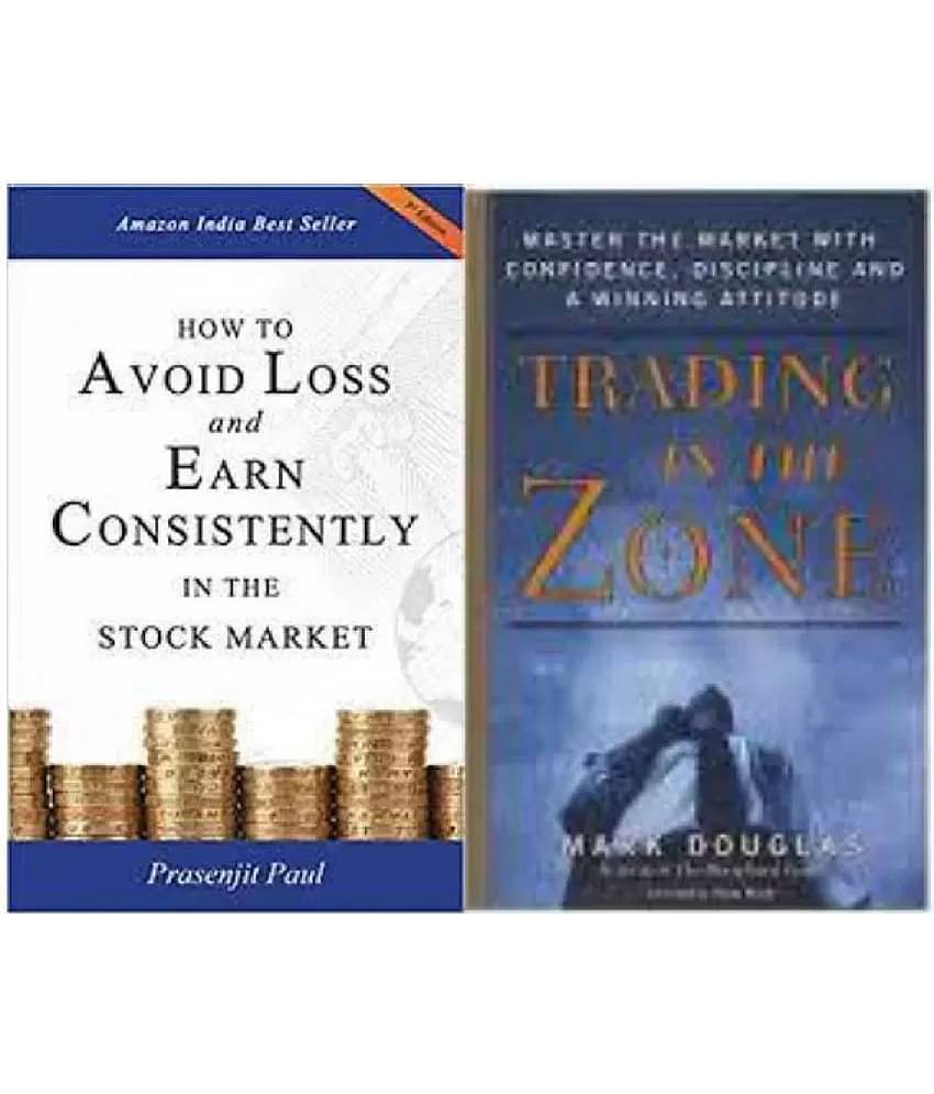 ( Combo of 2 books ) Trading in the Zone & How to Avoid Loss and Earn Consistently in the Stock Market: An Easy-to-understand and Practical Guide for Every Investor Paperback