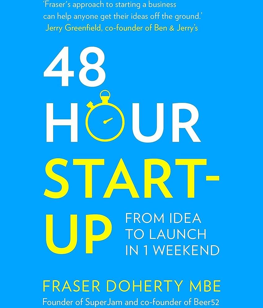 48-Hour Start-Up: From Idea to Launch in 1 Weekend Paperback – 1 January 2016