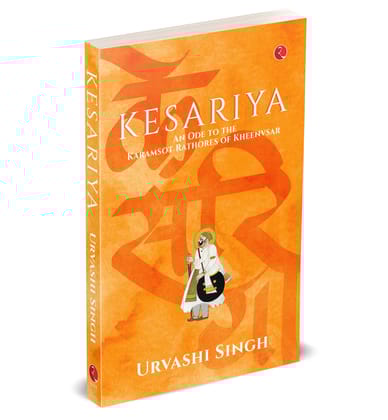 KESARIYA: An Ode to the Karamsot Rathores of Kheenvsar