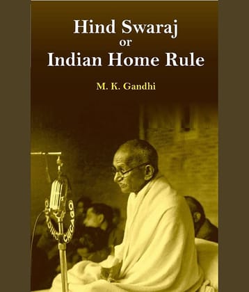 Hind Swaraj or Indian Home Rule