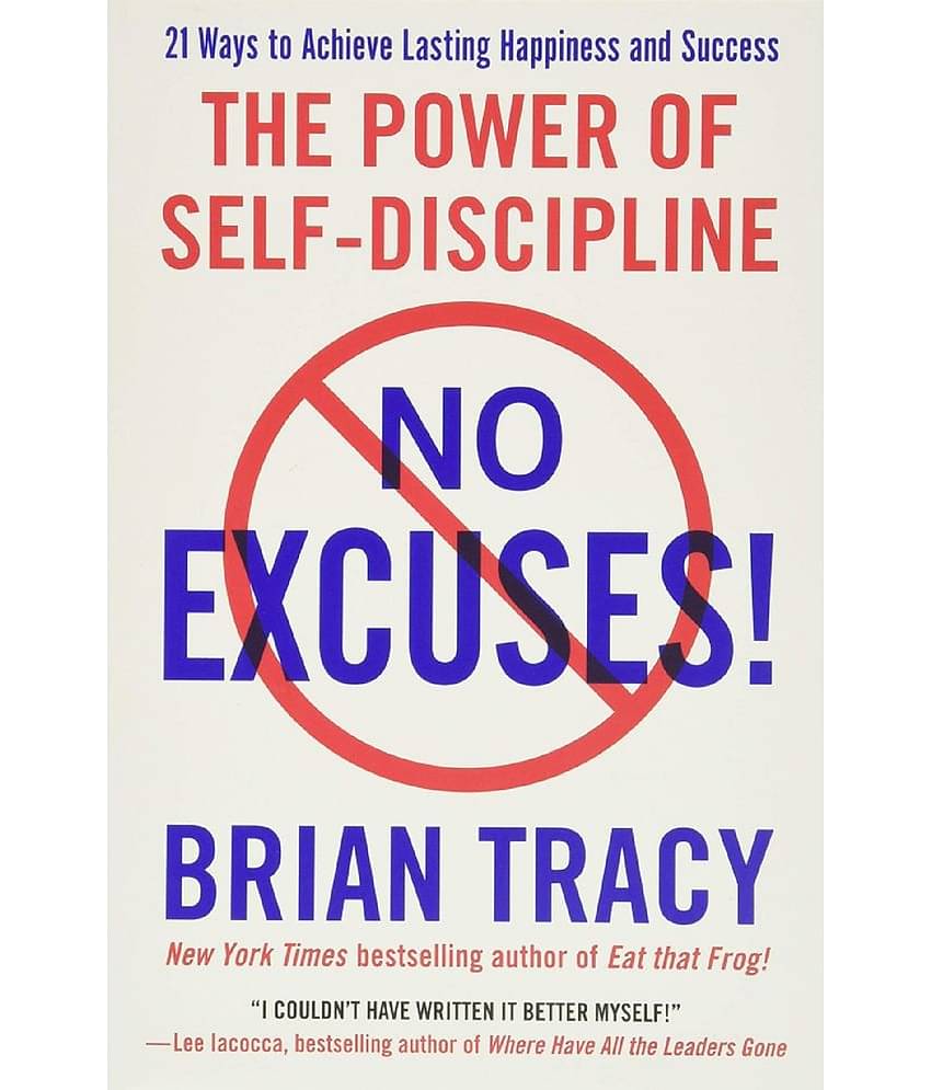 NO EXCUSES!: The Power of Self-Discipline Paperback – 22 March 2011