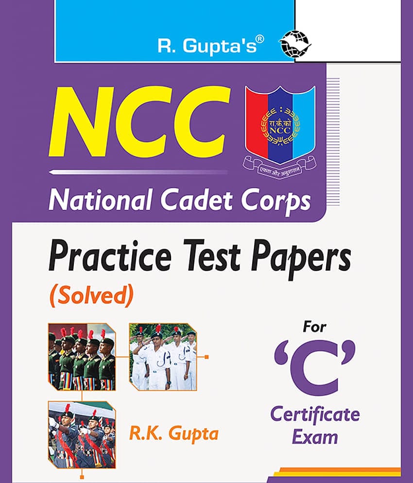NCC: Practice Test Papers (Solved) for ‘C’ Certificate Exam