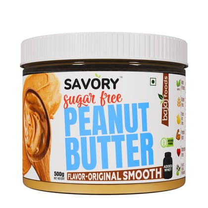 SAVORY Original Smooth Peanut Butter (Sugar-Free) with Added Whey | High in Protein | No Added Sugar, Energy Booster, Gluten-Free & Keto Friendly | Cholesterol & Trans-fat Free | Healthy Protein Rich Spread (500g)