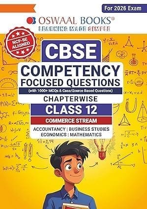 Oswaal CBSE Competency Focused Questions Chapter wise Class 12: Commerce (Accounts, Economics, Business Studies, Commerce, Mathematics) with full syllabus 2025-2026 [Paperback] OSwaal
