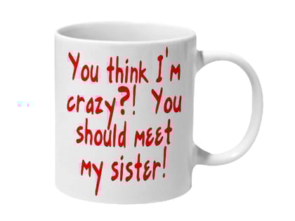 Multicolor Sisiter Crazy Ceramic Mug