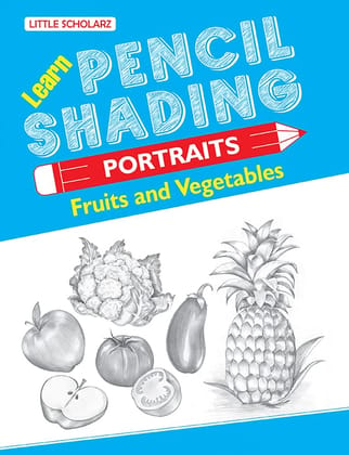 Learn Pencil Shading Portraits - FRUITS AND VEGETABLES [Paperback] [Jun 07, 2025] LS Editorial Team